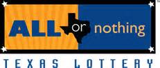 View the Webcast of the official drawings. . Texas lottery all or nothing